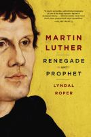 Martin Luther by Lyndal Roper