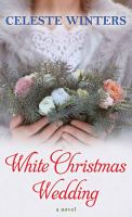 White Christmas Wedding by Celeste Winters