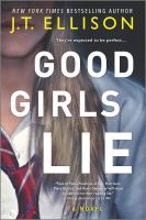 Good Girls Lie by J. T. Ellison