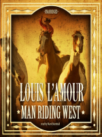 Man Riding West by Louis L'Amour