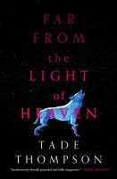 Far From the Light of Heaven by Tade Thompson