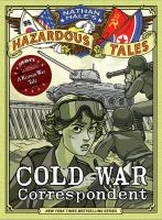 Cold War Correspondent by Nathan Hale