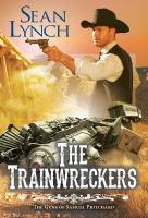 The Trainwreckers by Sean Lynch