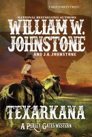 Texarkana by William W. Johnstone and J. A. Johnstone
