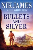 Bullets and Silver by Nik James