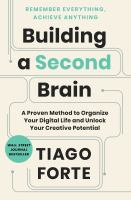 Building A Second Brain by Tiago Forte