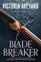 Blade Breaker by VIctoria Aveyard