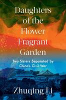 Daughters of the Flower Fragrant Garden by Zhuqing Li