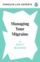 Managing Your Migraine by Dr Katy Munro