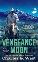 Vengeance Moon by Charles G. West
