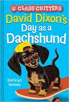 David Dixon's Day As A Dachshund by by Kathryn Holmes