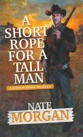 A short rope for a tall man