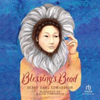 Blessing's Bead by Debby Dahl Edwardson