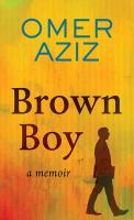 Brown boy : a memoir