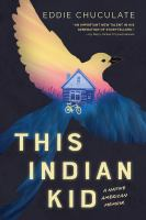 This Indian kid : a Native American memoir