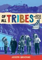 Of all tribes : American Indians and Alcatraz