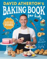 David Atherton's Baking Book for Kids by David Atherton