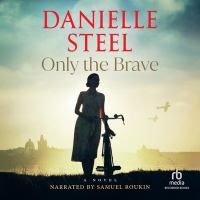 Only the brave : a novel