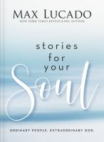 Stories for your soul : ordinary people. Extraordinary God