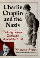Charlie Chaplin and the Nazis : the long German campaign against the artist