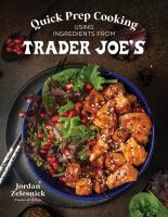 Quick prep cooking using ingredients from Trader Joe