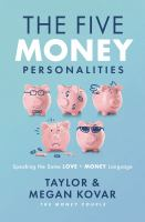 The five money personalities : speaking the same love and money language