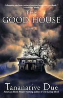 The good house : a novel