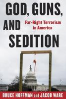 God, guns, and sedition : far-right terrorism in America