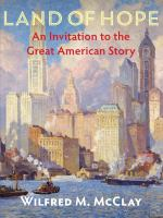 Land of hope : an invitation to the great American story