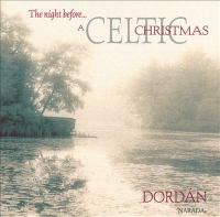 The night before-- a Celtic Christmas