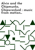 Alvin and the Chipmunks, Chipwrecked music from motion picture