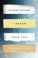 Everything I never told you : a novel