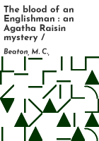 The blood of an Englishman an Agatha Raisin mystery