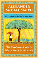 The Woman Who Walked In Sunshine by Alexander McCall Smith