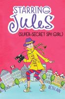 Starring Jules (super-secret spy girl)
